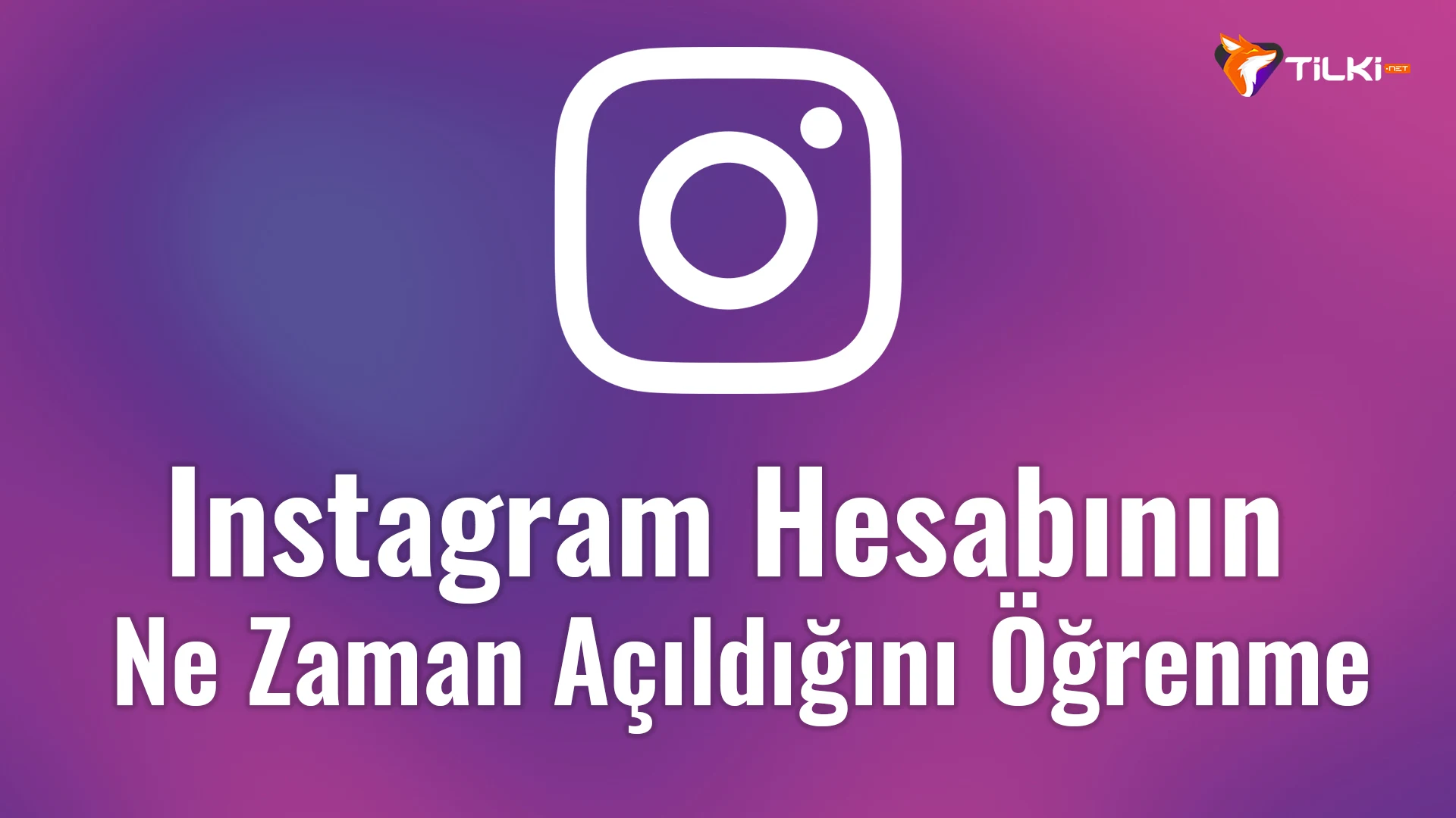 Instagram Hesabının Ne Zaman Açıldığını Öğrenme