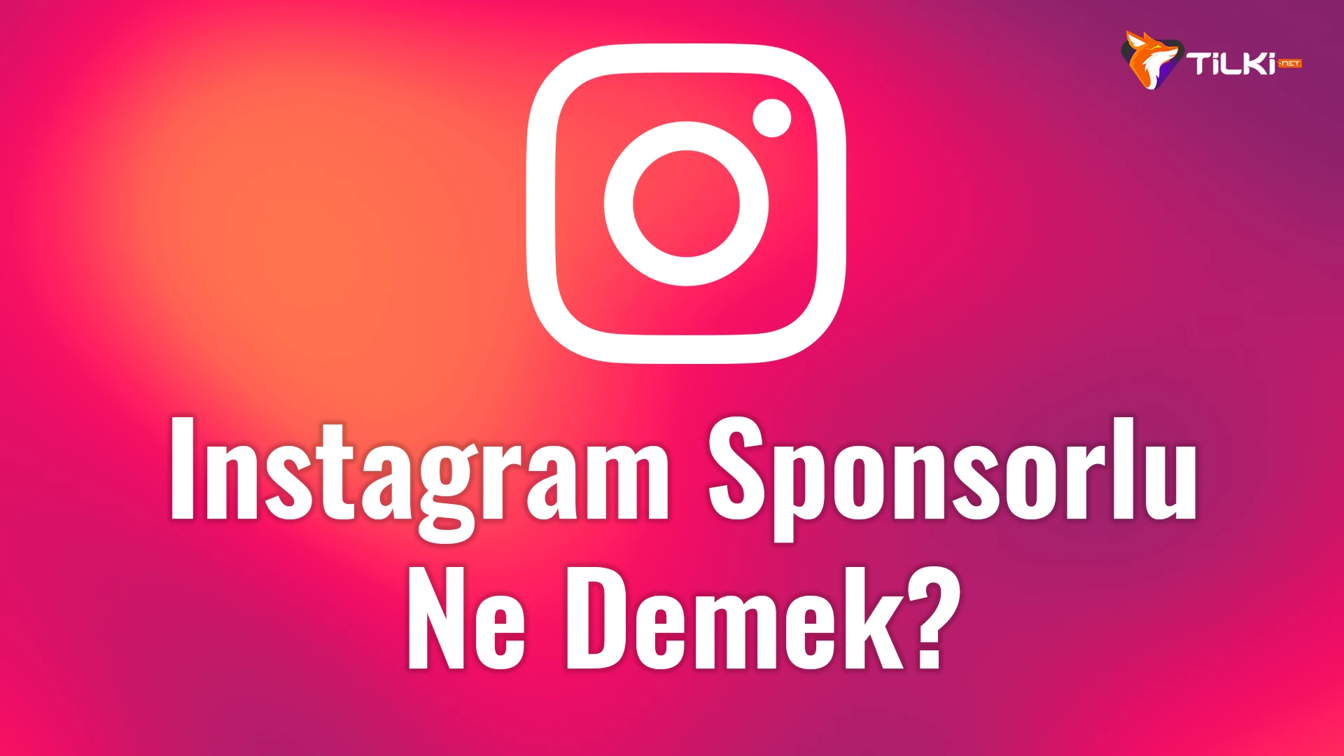 Instagram’da Sponsorlu Ne Demek?